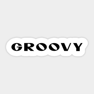 Feeling Groovy? Sticker
